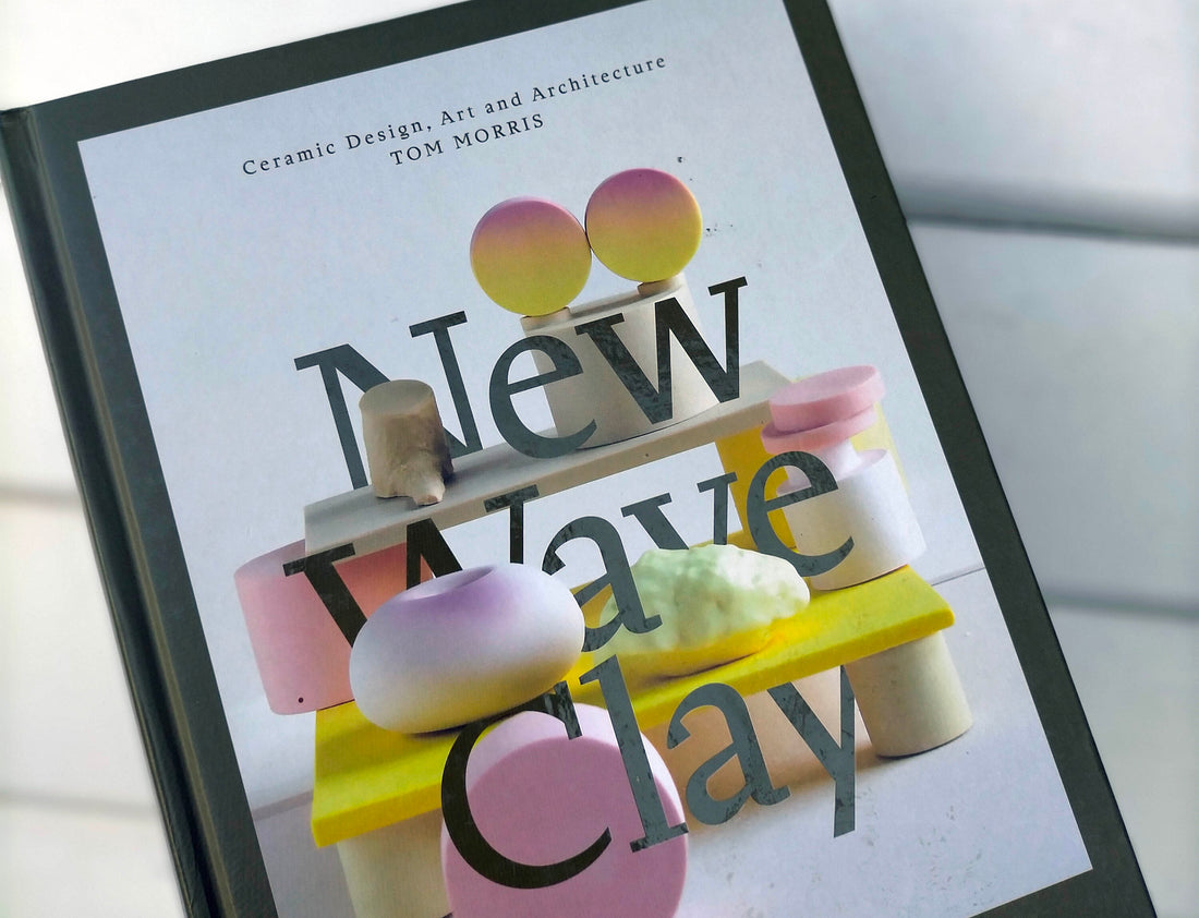 Book Recommendation: New Wave Clay - Tom Morris